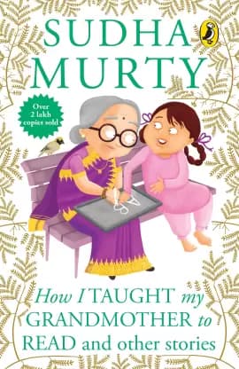 How I Taught My Grand Mother To Read : Sudha Murthy