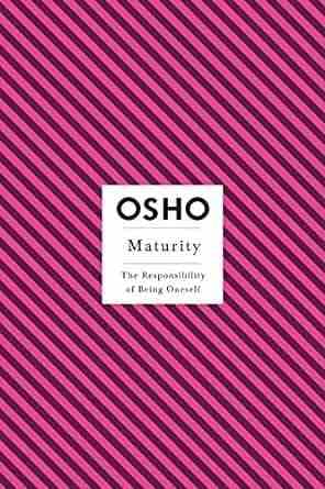 Maturity: The Responsibility of Being Oneself