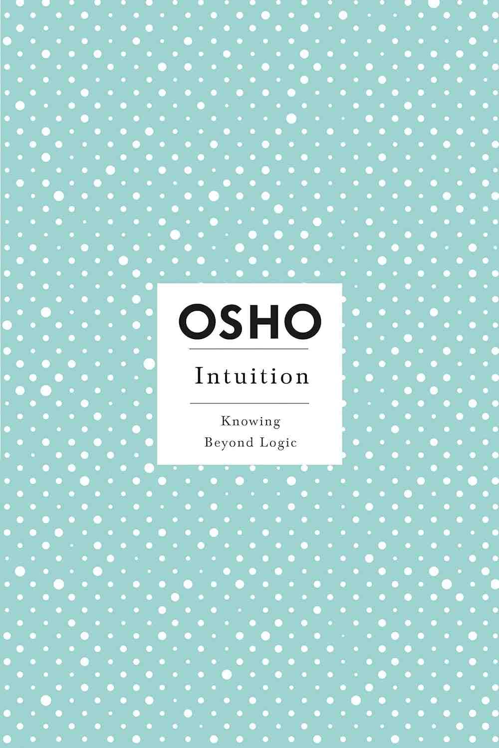 Intuition (Osho Insights for a New Way of Living)